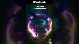 DOTA 1 Remake |  Puck the Faerie Dragon 