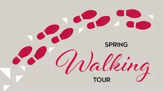 Spring Walking Tour