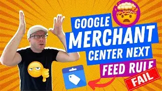 ⚠️🔧 Google Merchant Center NEXT Feed Rule FAIL! - How to Fix & Succeed! 🛠️🚀