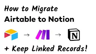 Migrate Your Airtable Database to Notion and Keep Your Linked Records with a Make.com Automation
