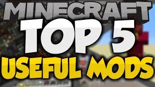 Top 5 Minecraft Useful Mods! - Best Minecraft Mods For Minecraft 1.8