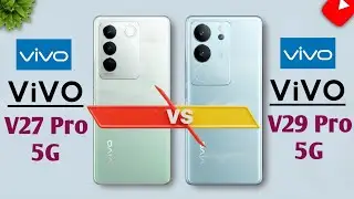 Vivo V27 Pro 5G Vs Vivo V29 Pro 5G