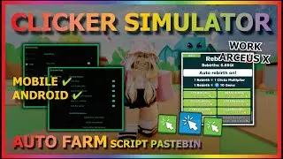 CLICKER SIMULATOR Script Mobile AUTO CLICK | FREE GAMEPASS | HATCH | AUTO REBIRTH ⚡