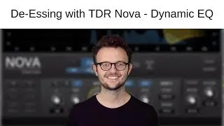 Using TDR Nova as a De-Esser — Dynamic EQ Tutorial