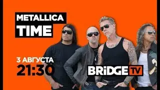 ANONS Metallica TIME on BRIDGE TV 03/08/17