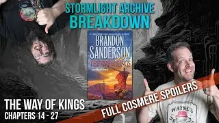 Breakdown of The Stormlight Archive Chapters 14-27 of The Way of Kings | Stormlight Archive Reread