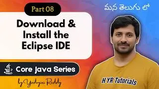 P8 - Download and Install the Eclipse IDE | Core Java |