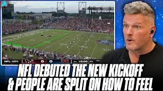 NFL Debuted New Kickoff & People Are Split On It | Pat McAfee Reacts