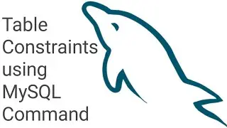 MySQL Table Constraints tutorial with example | MySQL course for beginners