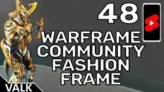 Warframe Community Fashion Frame 48