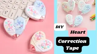 DIY Heart Correction Tape / How to Make Correction Tape at home / easy paper crafts / school supply