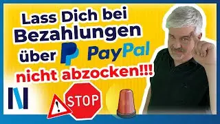 So vermeidest Du miese Betrugsmaschen im Web bei PayPal-Bezahlungen!
