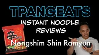 INSTANT NOODLE REVIEW # 6 - Nongshim Shin Ramyun | TPANG EATS