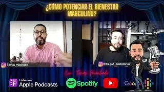 Salud – ¿Cómo Potenciar el Bienestar Masculino? con Tomás Machado @tuurologoaldia