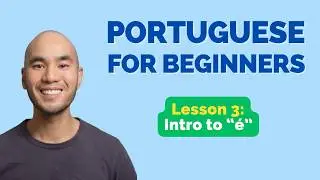 Learn Brazilian Portuguese // Lesson 3: Intro to 