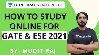How to Study Online for GATE and ESE 2021 | Preparation Strategy | Mudit Raj