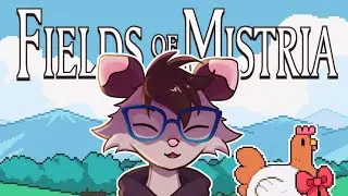 First Time Playing Fields of Mistria
