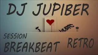 Dj Jupiber Session Breakbeat Retro Temazos #38