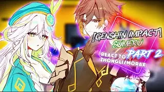[Genshin Impact] Sumeru+Lumine react to Zhongli+Rukkhadevata [Part 2] |Gacha Reaction| 