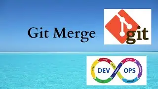 Git Part-4 - Devops Course || Git Merge