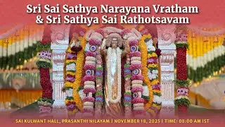 Sri Sai Sathya Narayana Vratham and Rathotsavam | Nov 18, 2025 | Morning | Prasanthi Nilayam