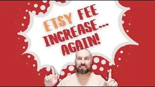 BREAKING: Etsy Fee Increase + How to Win the $25,000 Design Award!