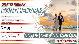 Gratis Ribuan Font Menarik Untuk Tema Undangan dll Yang bisa Digunakan