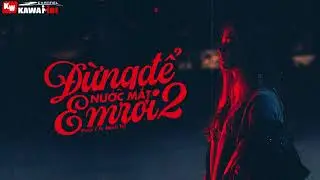 Đừng Để Nước Mắt Em Rơi 2 - Puns F ft. Minh Tài [ Official Lyric Video ]