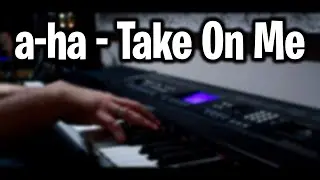 A-HA - TAKE ON ME PIANO COVER