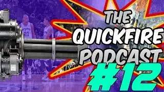 The Quickfire Podcast EP 12 - Short Story Games | NBA Playoff Hunt