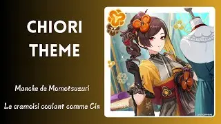 Chiori Theme - Manche de Momotsuzuri | Le cramoisi coulant comme Cin | Full Genshin Impact OST