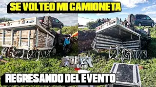 SE VOLTEO LA CAMIONETA REGRESANDO DEL EVENTO (esto nos paso)