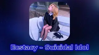 Ecstacy - Suicidal Idol