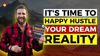 It's time to Happy Hustle your DREAM Reality! 💯