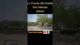 La Puerta del Coche, San Marcos, Jalisco