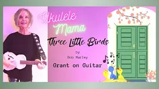 🦜🎶3 LITTLE BIRDS 🎶 -  Bob Marley :  Ukulele Tutorial
