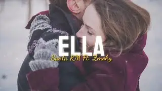 Ella - Santa RM Ft. Zmoky (LETRA)