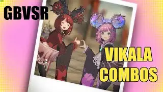 Granblue Fantasy Versus: Rising (GBVSR) - Vikala Combos (Optimal/Practical Combo) *Turn on Captions*