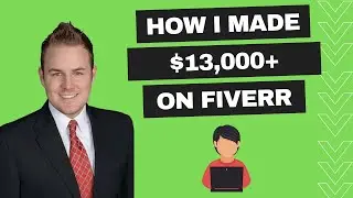 3 Tips to Make $13,000 on Fiverr