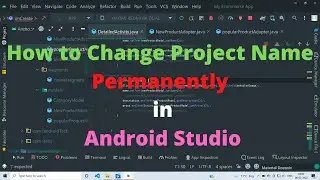 How to Change Project Name Permanently  in Android Studio | Change Android Studio Project Root Name