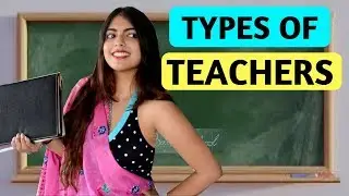 Types of Teachers | Nakhrebaaz | Latest Funny Videos Hindi