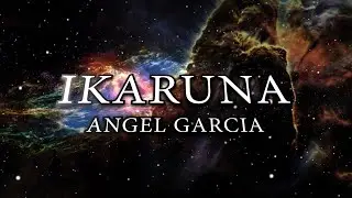 Angel Garcia - Ikaruna (Instrumental relaxation music).