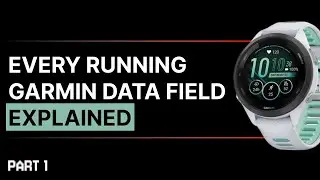 Every Garmin Running Data Field - Explained | Part 1