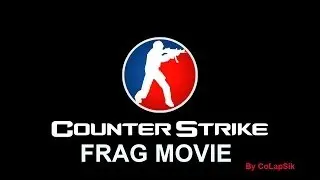 CS 1.6 - FRAG MOVIE