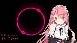 Nightcore - Mi Gente