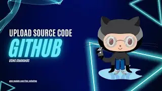 How to Upload Source Code to GitHub Using Commands