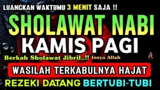 SHOLAWAT PENARIK REZEKI PALING DAHSYAT, SHOLAWAT JIBRIL PALING MERDU, Shalawat Nabi Muhammad Terbaru