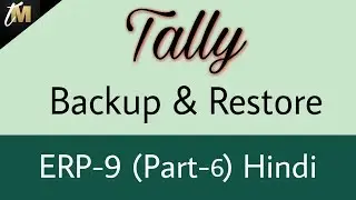 How to get Backup & Restore company in Tally ERP 9 By techno mahesh(part-6)