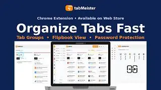 Stop Chrome Tab Overload: Organize 100+ Tabs Instantly (tabMeister Demo)