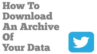 How To Download An Archive Of Your Data On Twitter